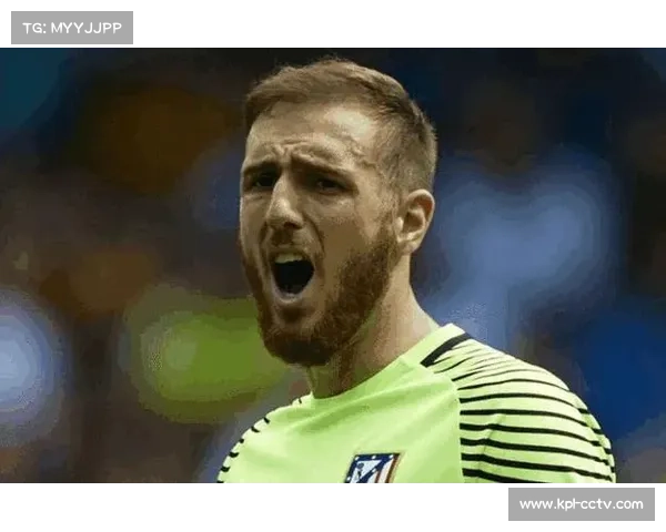 奥布拉克零封率高达47％稳居西甲顶尖门将展现无与伦比防守实力